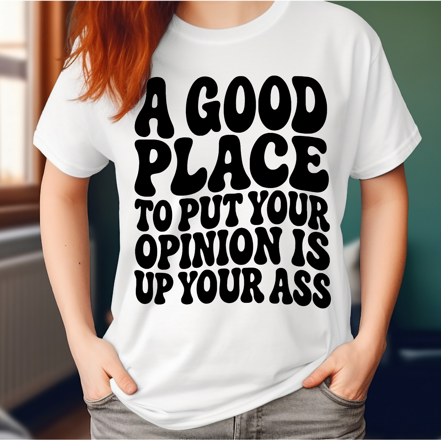 A good place to put your opinion Adult Language T-shirt