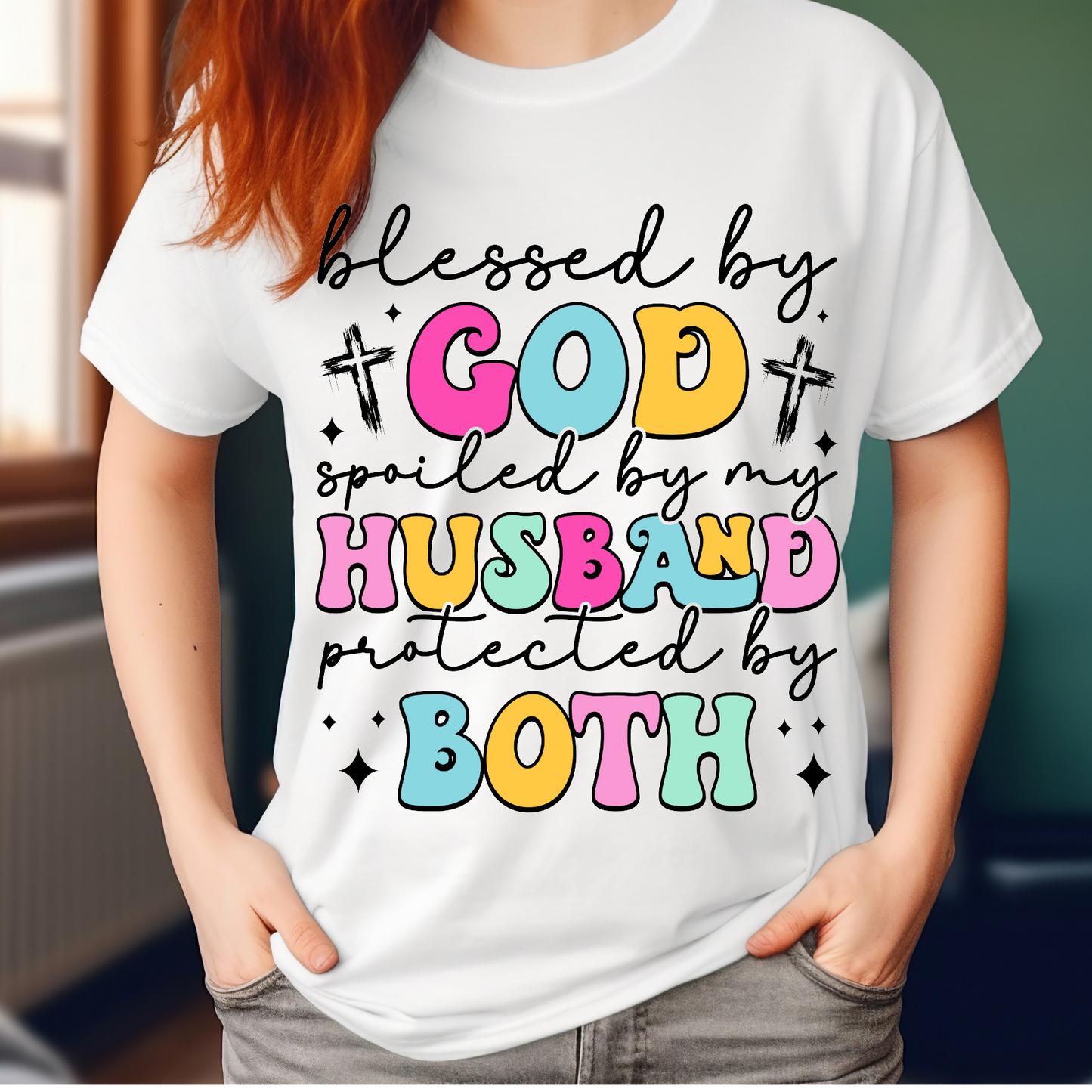 Blessed by God spoiled by my husband T-shirt