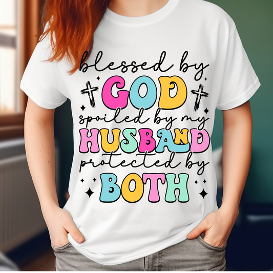 Blessed by God spoiled by my husband T-shirt