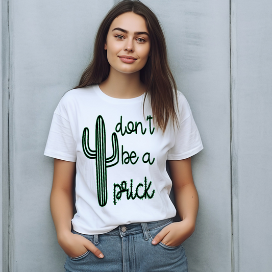 Don't be a prick Adult Language T-shirt