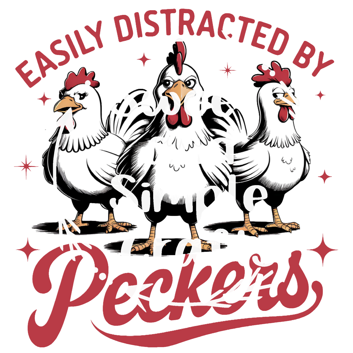 Easily distracted by peckers T-shirt
