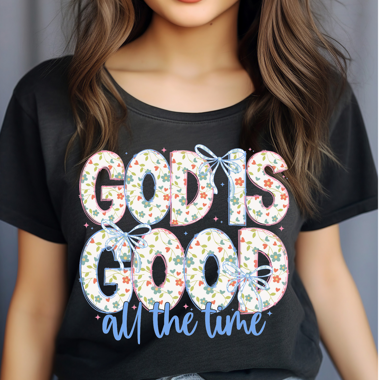 God is good all the time T-shirt