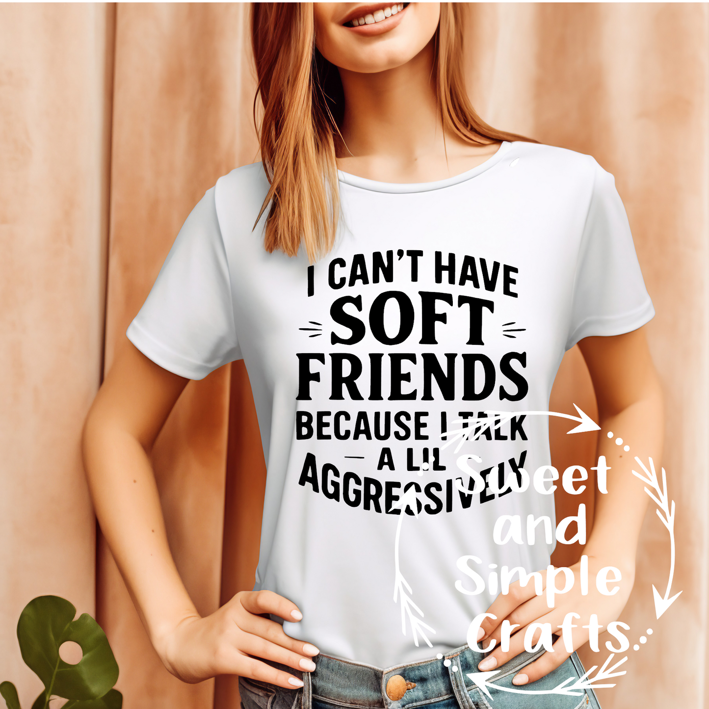 I cant have soft friends T-shirt
