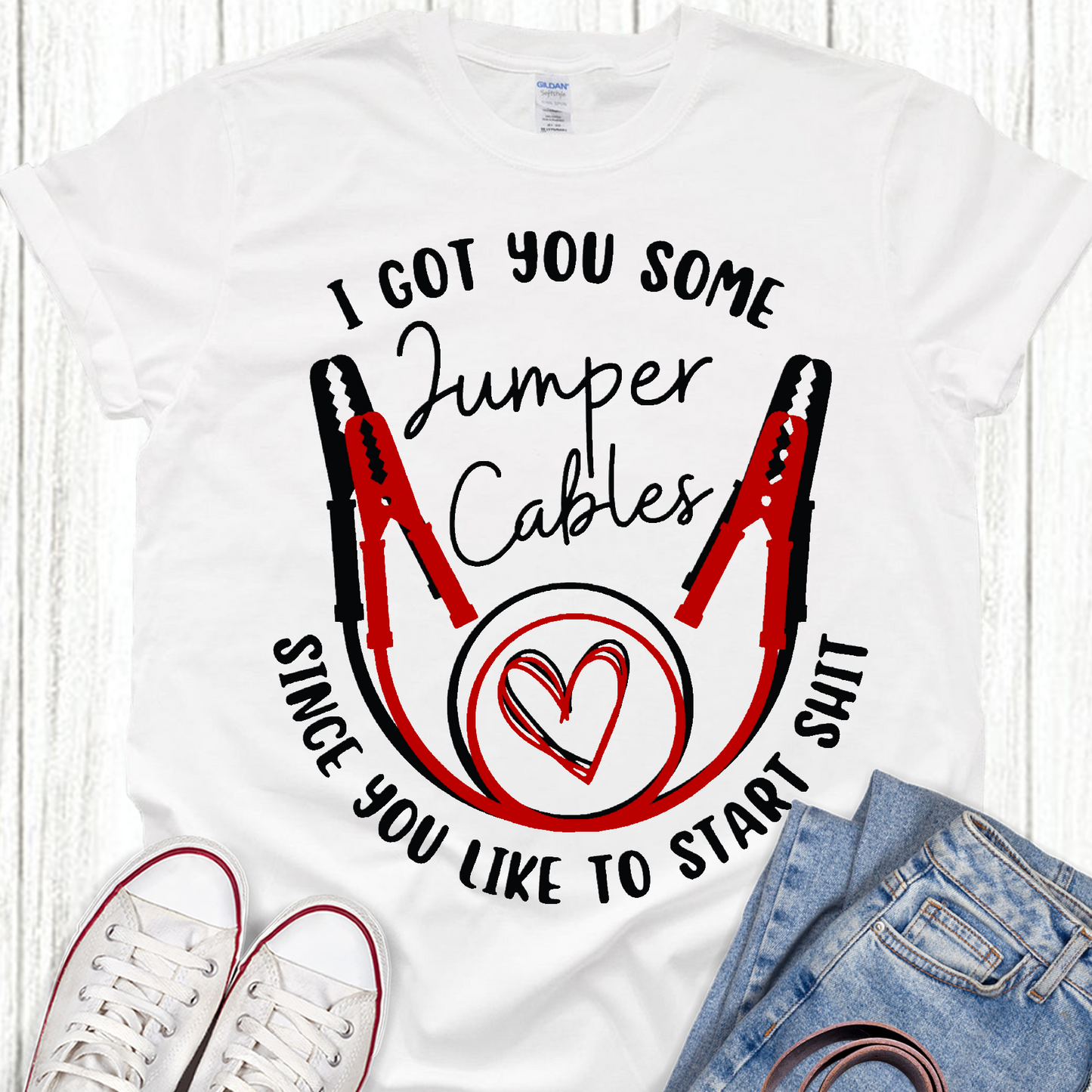 I got you some jumper cables since you like to start shi$t DTF Transfer