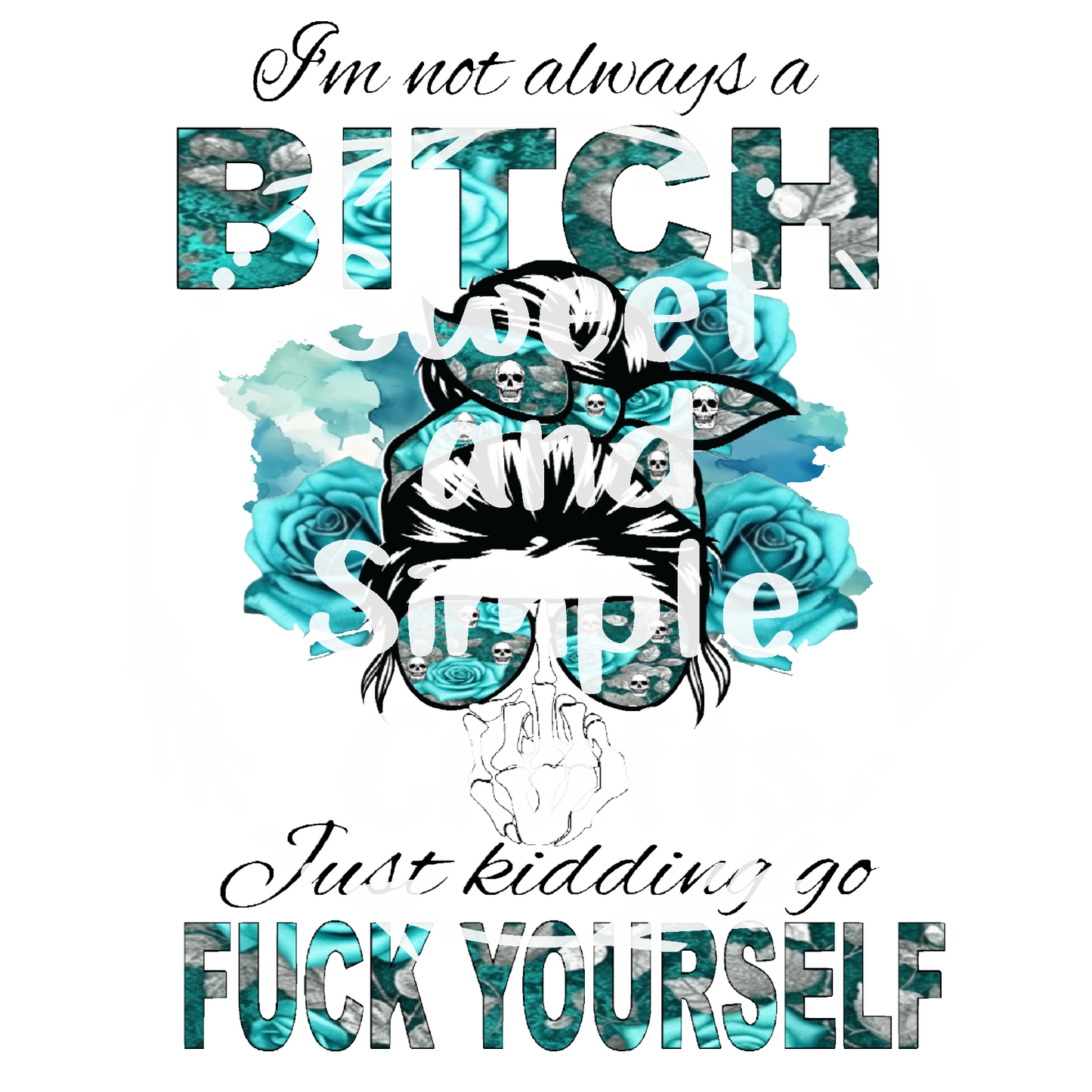 I not always a B.... Adult Language T-shirt