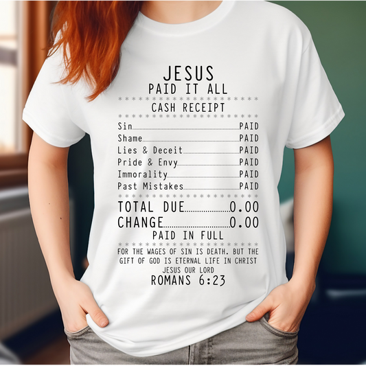 Jesus paid it all receipt faith T-shirt