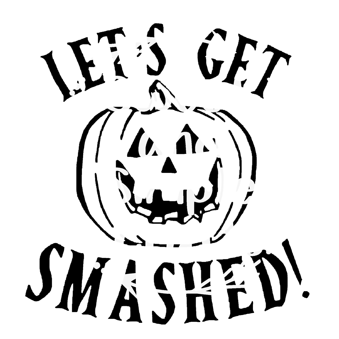 Lets get smashed T-shirt