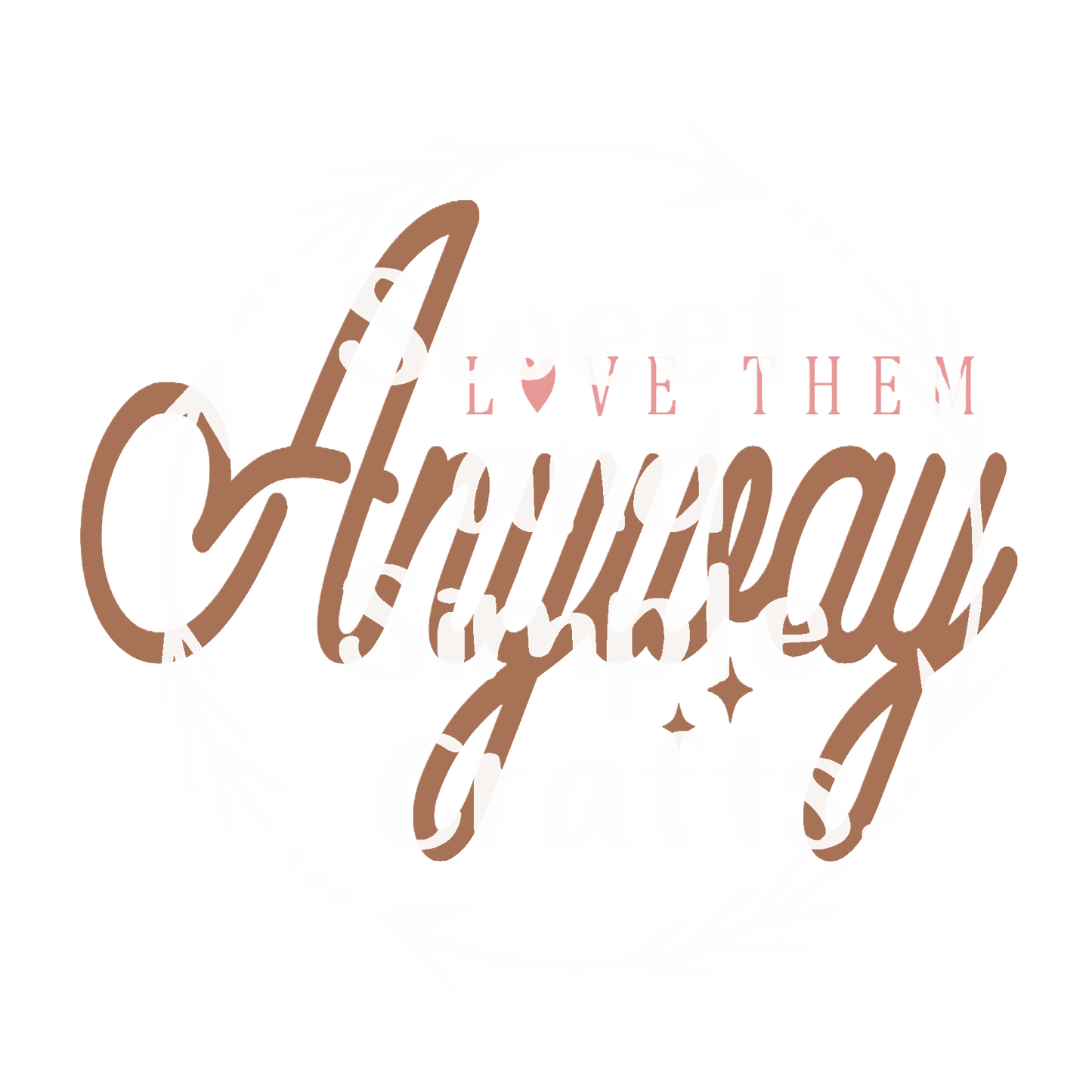 Love them anyway T-shirt
