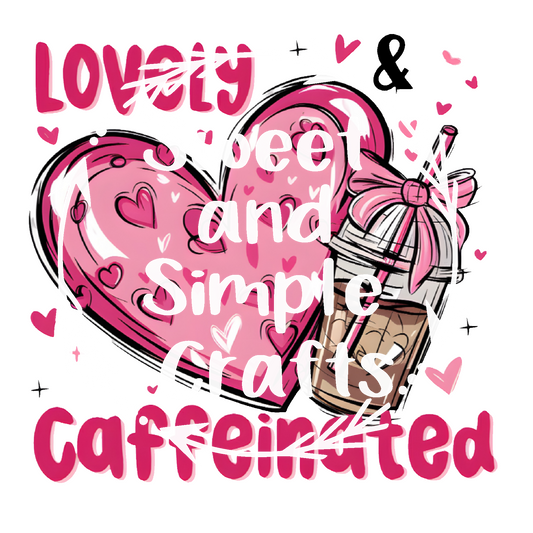 Lovely and caffeinated DTF Transfer