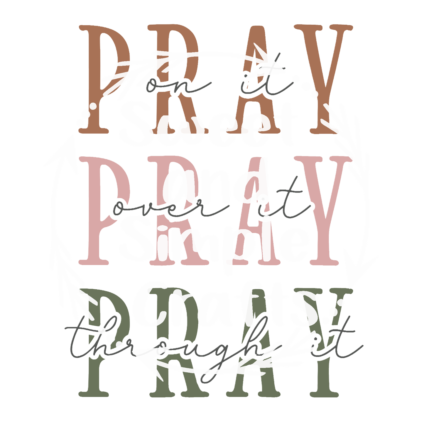 Pray on it Pray over it and Pray through it T-shirt