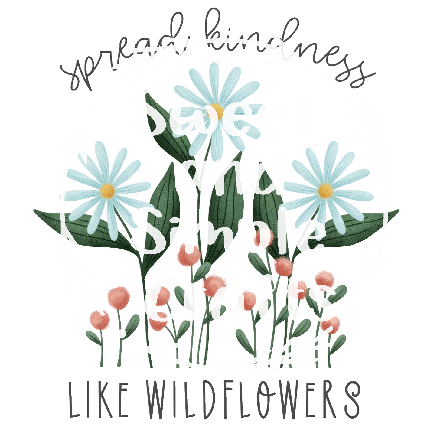 Spread kindness like wildflowers T-shirt