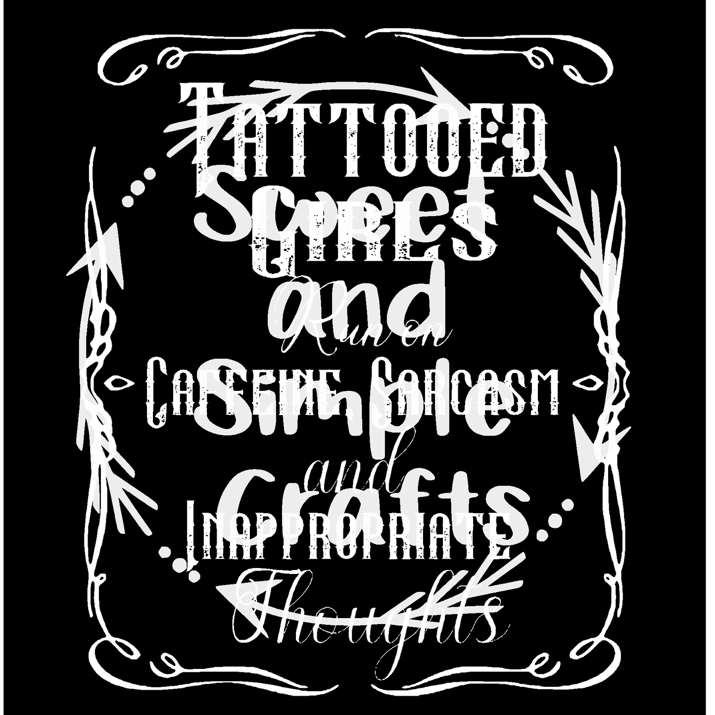 Tattooed girls run on caffeine and inappropriate thoughts Adult Language T-shirt