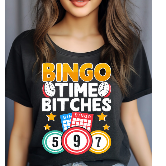 Bingo time bit#$es T-shirt
