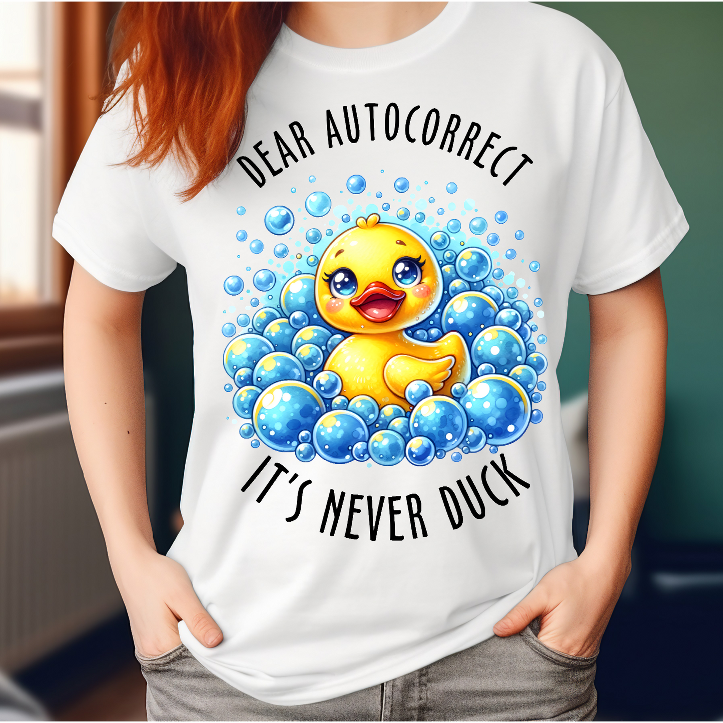 Dear Auto correct its never duck DTF Transfer