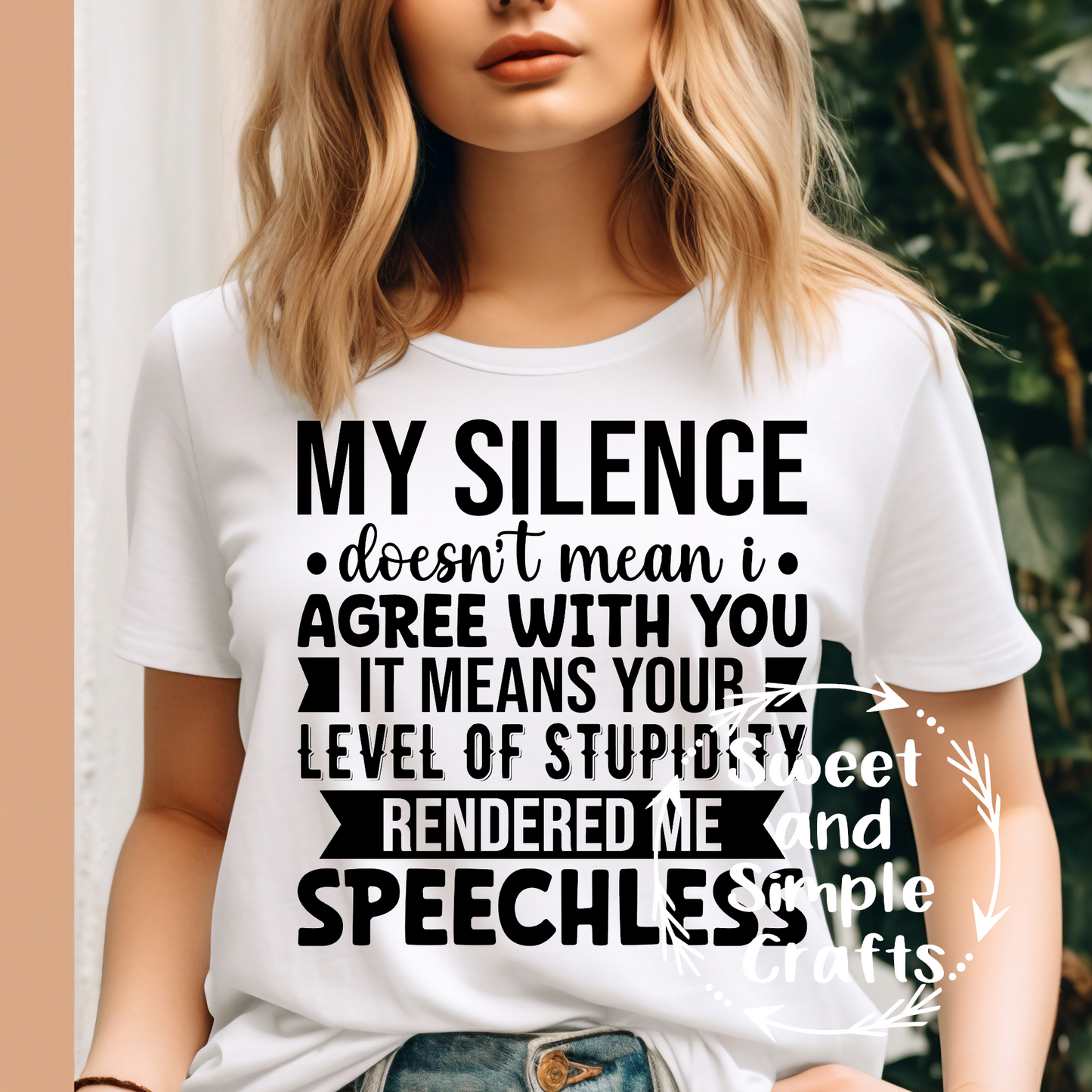 My silence doesn't mean I agree with you T-shirt