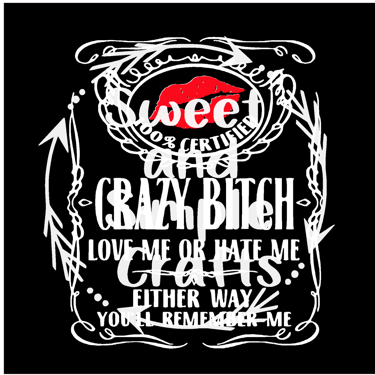 100 Certified Crazy B Adult Language T-shirt