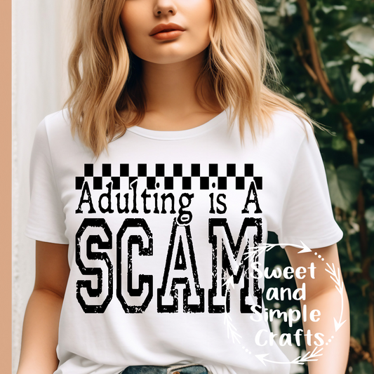 Adulting is a scam T-shirt