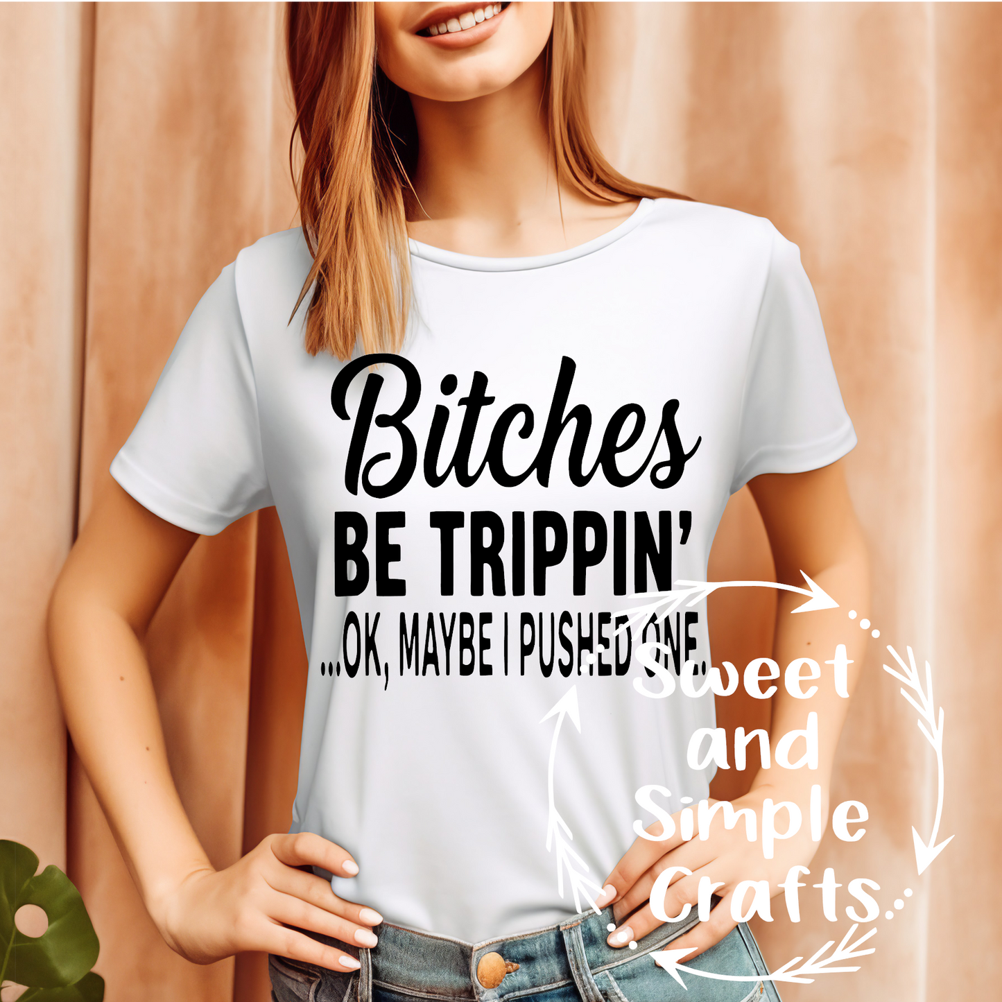 B!tches be trippin Adult Language T-shirt