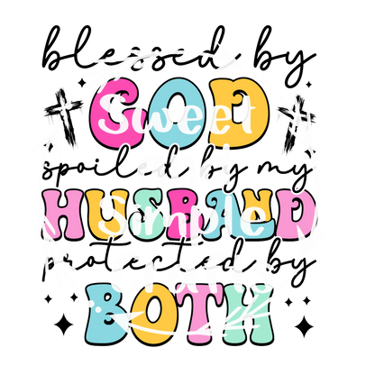 Blessed by God spoiled by my husband T-shirt