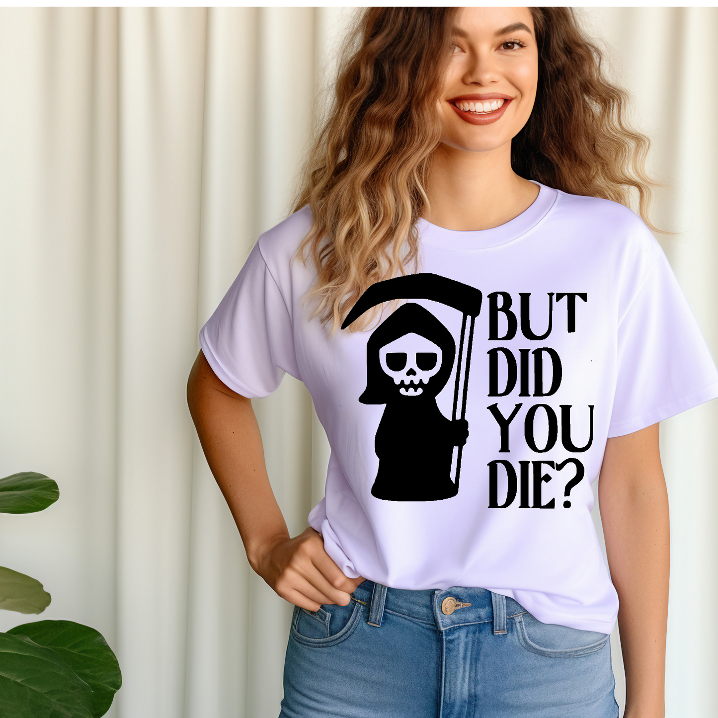 But did you die? Adult Language T-shirt