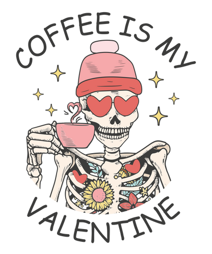 Coffee is my Valentine Skeleton T-shirt