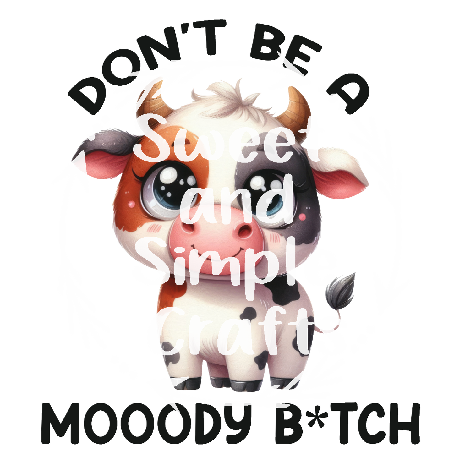 Don't be a Mooody Bitch Adult Language T-shirt