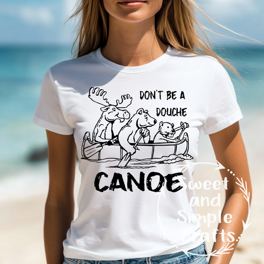 Don't be a douche canoe T-shirt