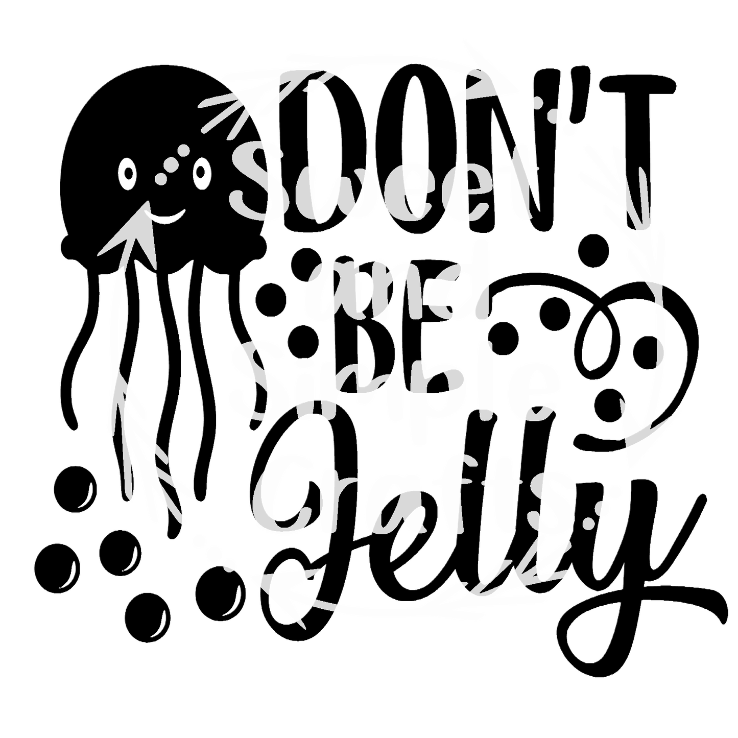 Don't be jelly T-shirt