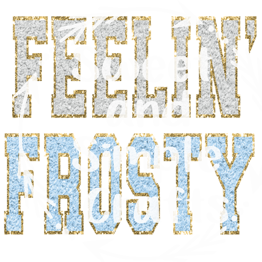 Feeling Frosty (Faux chenille patch) DTF Transfer