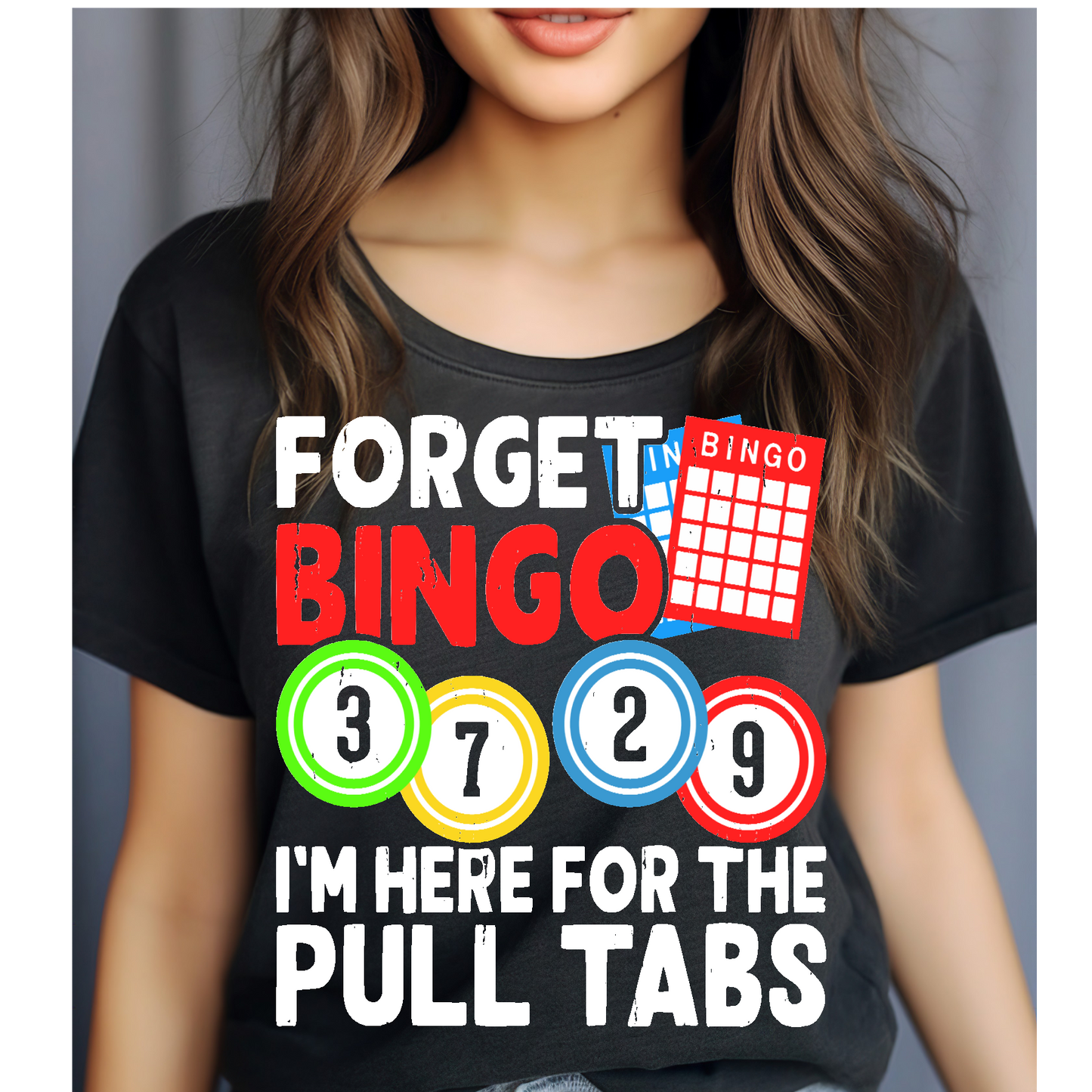 Forget Bingo I'm here for the pull tabs T-shirt