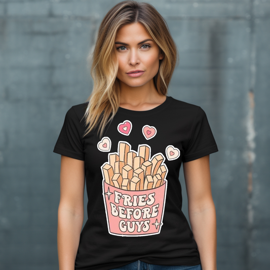 Fries before guys T-shirt