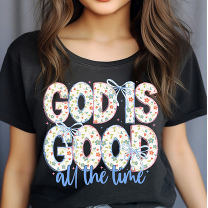 God is good all the time T-shirt