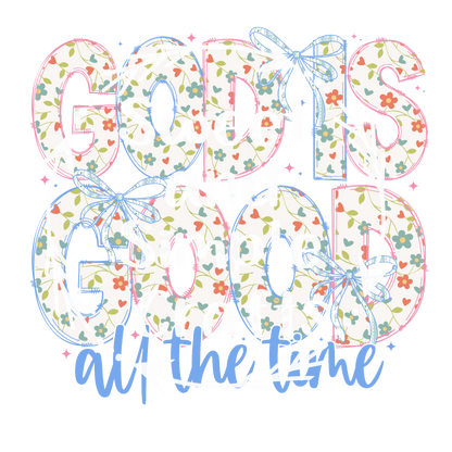 God is good all the time T-shirt