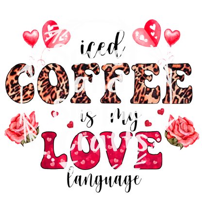 Iced coffee is my love language T-shirt