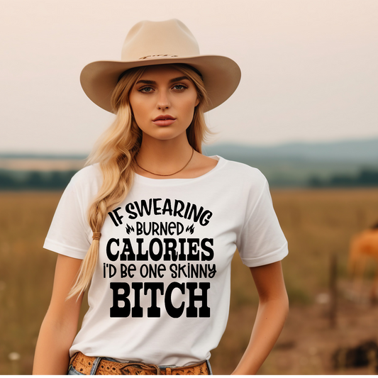 If Swearing Burned Calories Adult Language T-shirt