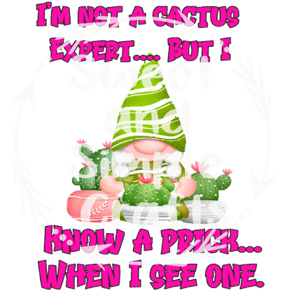 I'm not a cactus expert T-shirt