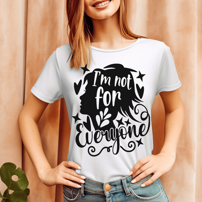 I'm not for everyone T-shirt