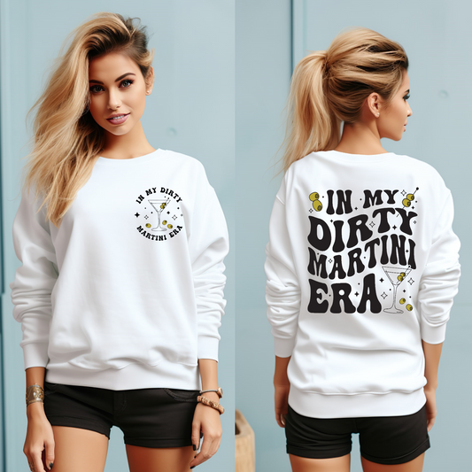 In my dirty martini era Sweatshirt Front and back