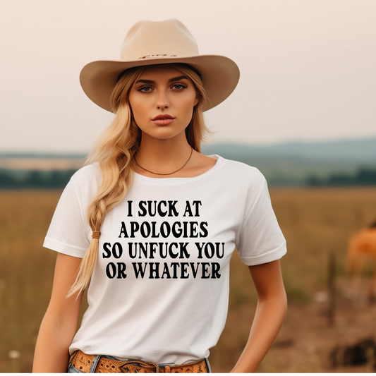 I suck at apologies Adult Language T-shirt