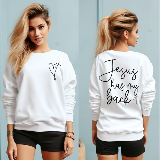 Jesus has my back Sweatshirt Front and back