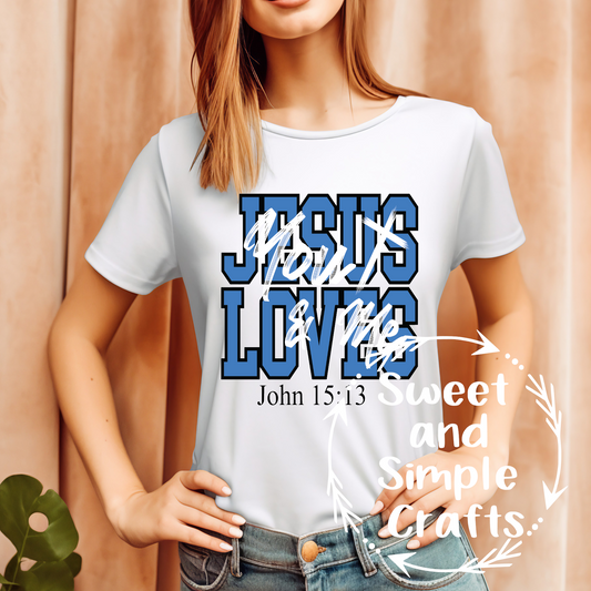 Jesus loves you and me T-shirt