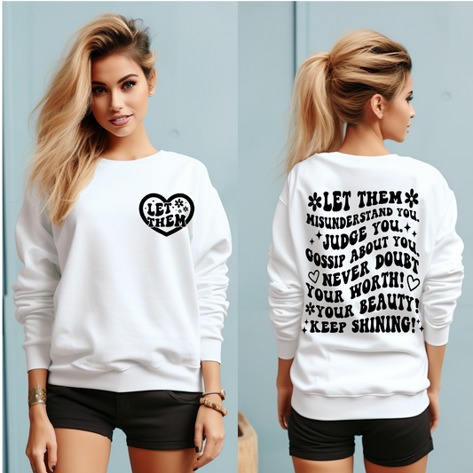 Let them Sweatshirt Front and back