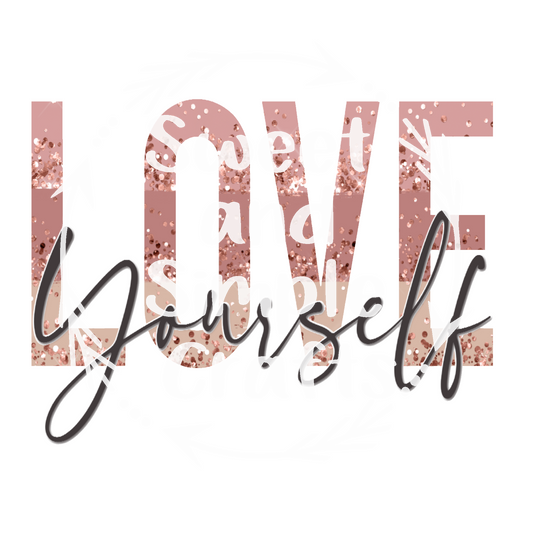 Love yourself DTF Transfer