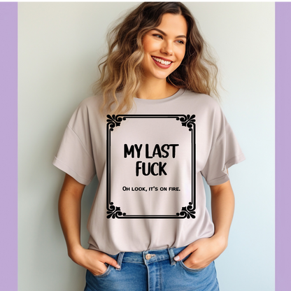 My last F@#k Adult Language T-shirt