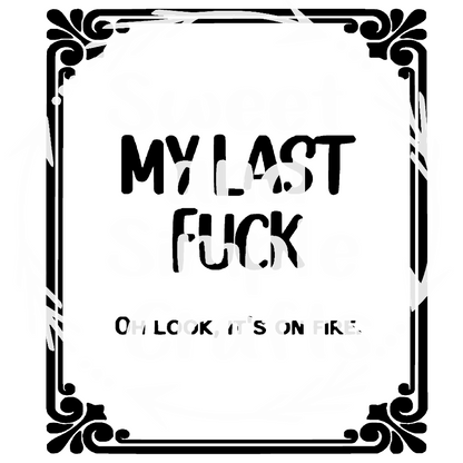 My last F@#k Adult Language T-shirt
