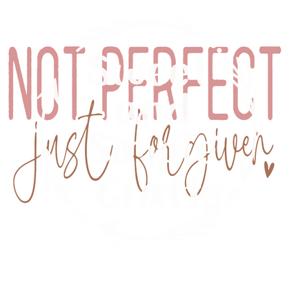 Not Perfect just forgiven T-shirt