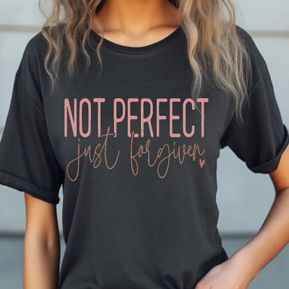 Not Perfect just forgiven T-shirt