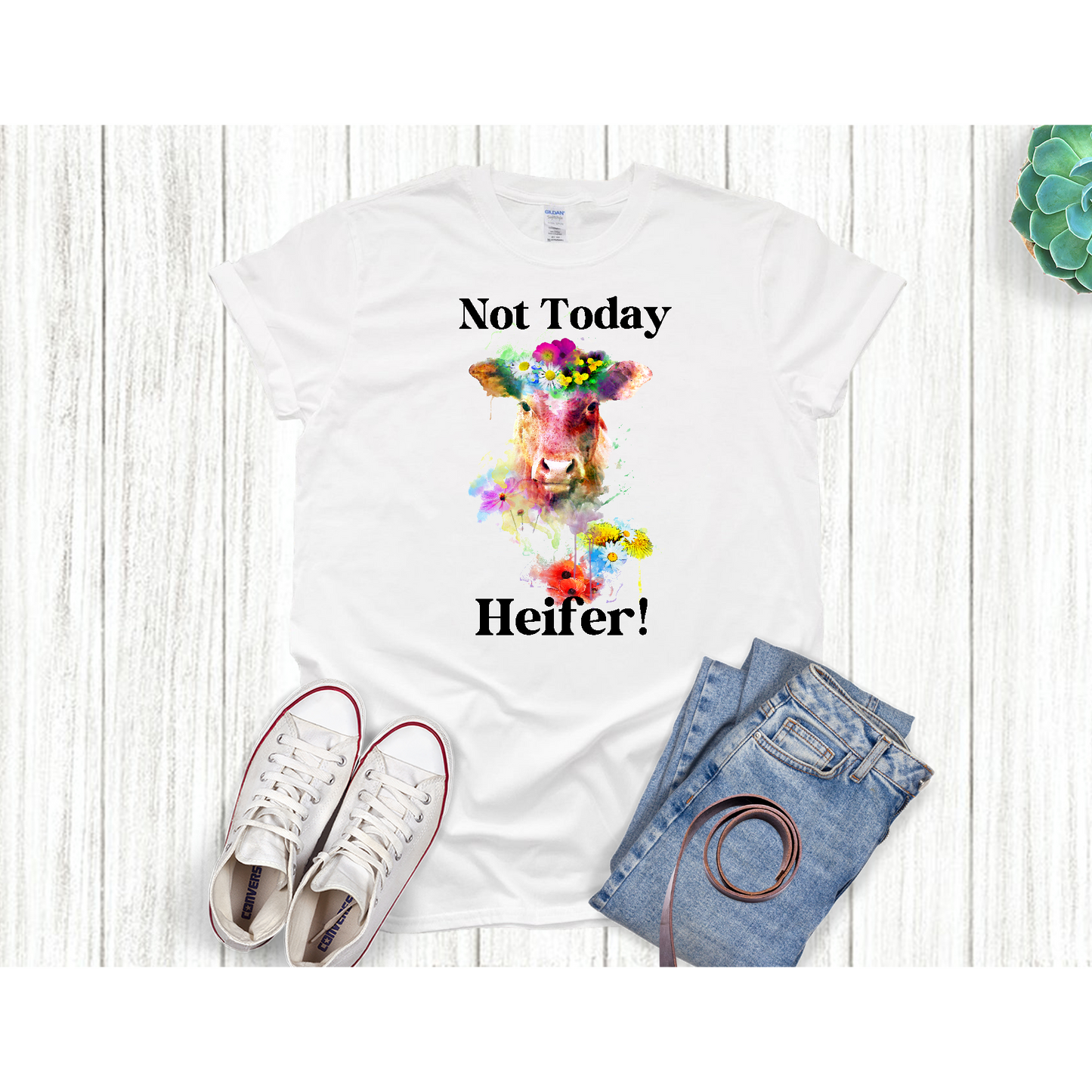 Not today heifer T-shirt