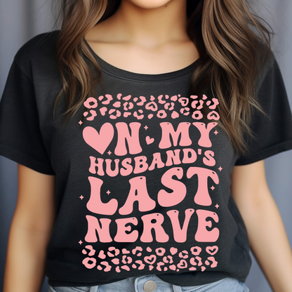 On my husbands last nerve T-shirt