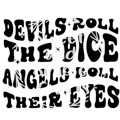 Roll the Dice roll eyes T-shirt